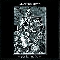 MACHINE HEAD - 200px-Machine_Head_-_The_Blackening.jpg