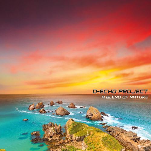 D-Echo Project - A Blend Of Nature 2013 - Folder.jpg