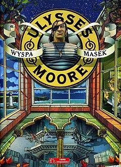 Ulysses Moore - CYKL - Wyspa Masek.jpg