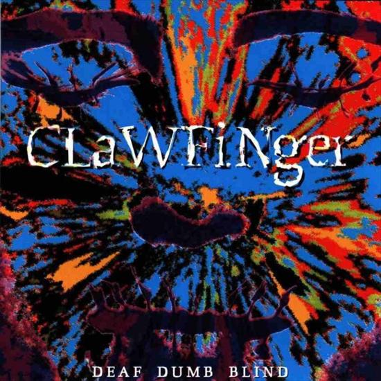 Clawfinger - Deaf Dumb Blind  1993 - clawfinger_deaf_dumb_blind_1993_retail_cd-front.jpg