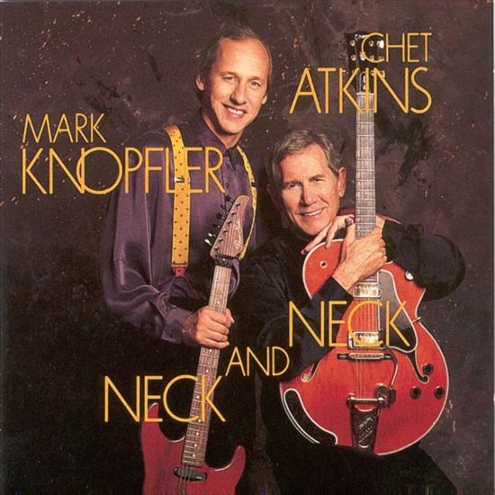 Chet Atkins - Chet Atkins  Mark Knopfler - Neck and Neck_front.jpg