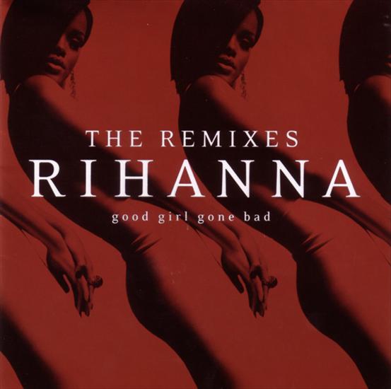2009 - Good Girl Gone Bad The Remixes - front.jpeg